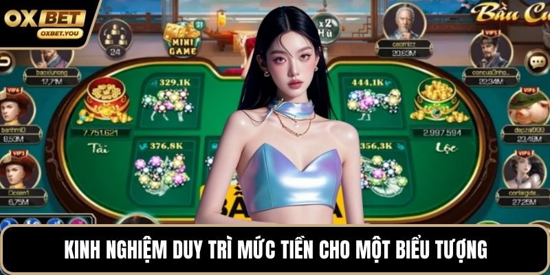 Kinh nghiệm duy trì mức tiền cho một biểu tượng